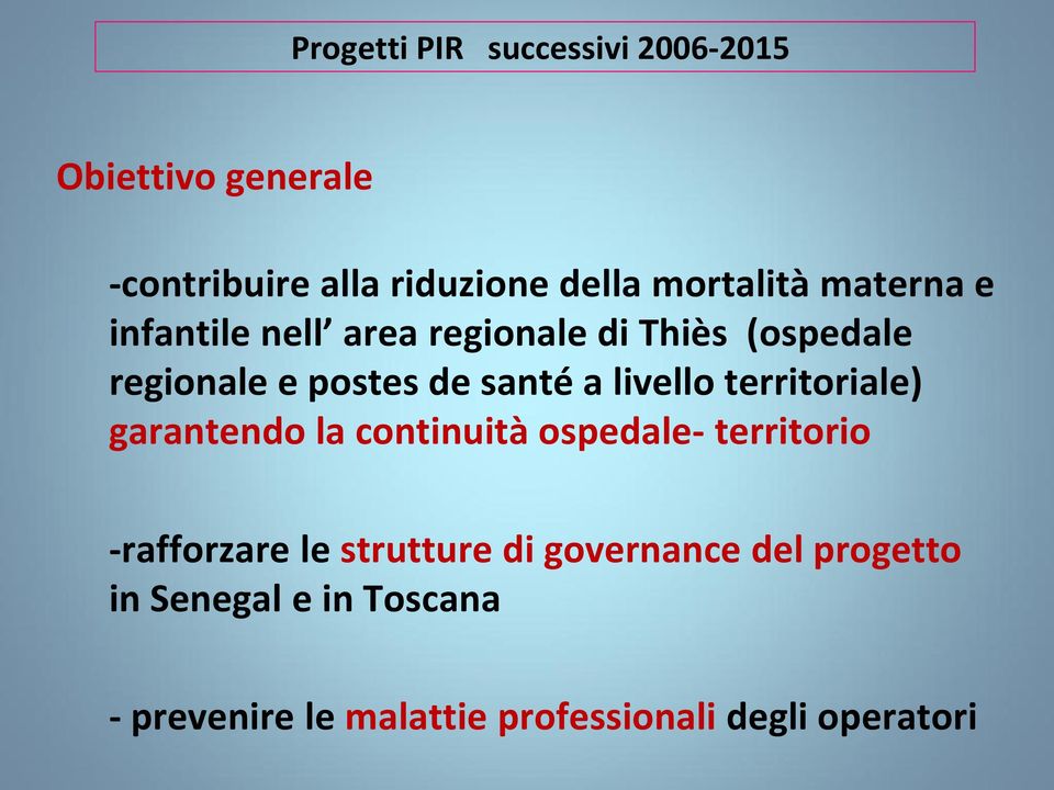 santé a livello territoriale) garantendo la continuità ospedale- territorio -rafforzare le