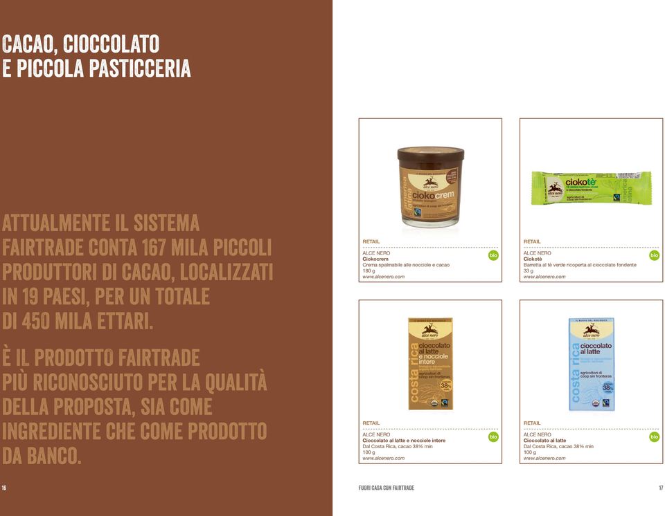 16 ----------------------------------------------------ALCE NERO Ciokocrem Crema spalmabile alle nocciole e cacao 180 g www.alcenero.