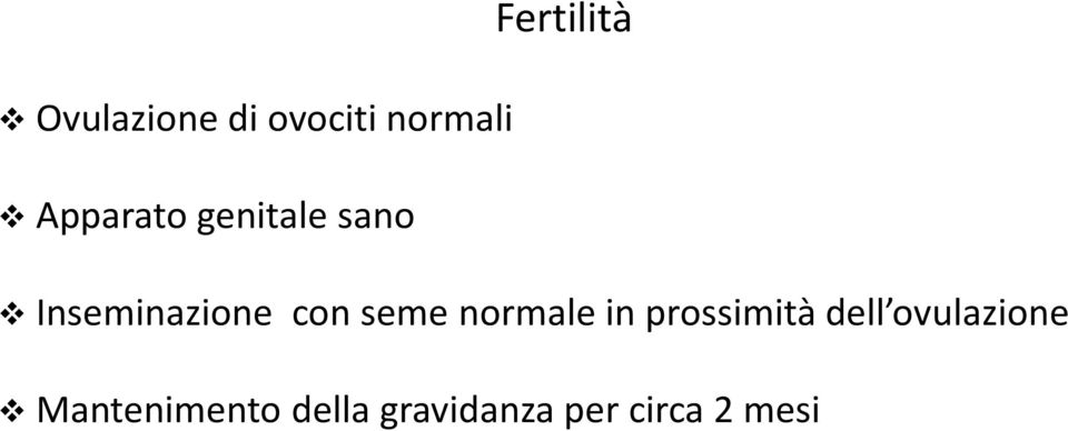 seme normale in prossimità dell ovulazione