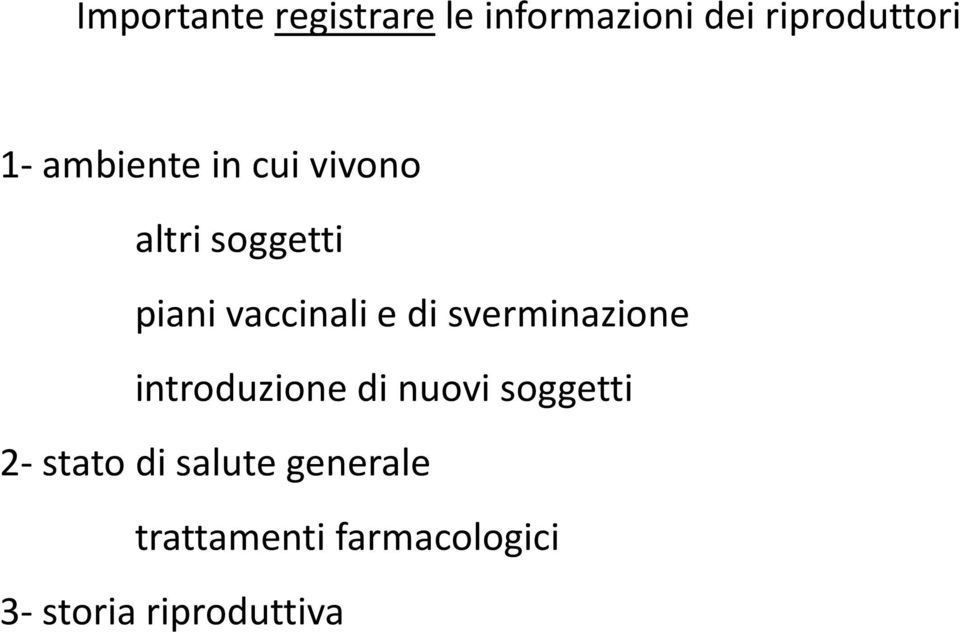 sverminazione introduzione di nuovi soggetti 2- stato di