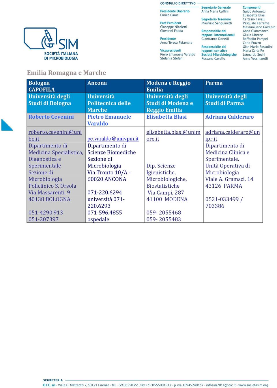 it Scienze Biomediche Sezione di Microbiologia Via Tronto 10/A - 60020 ANCONA 071-220.6294 università 071-220.6293 071-596.