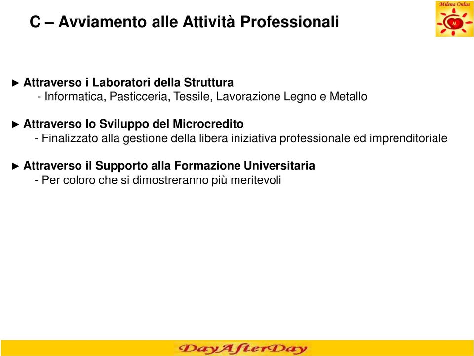 Microcredito - Finalizzato alla gestione della libera iniziativa professionale ed