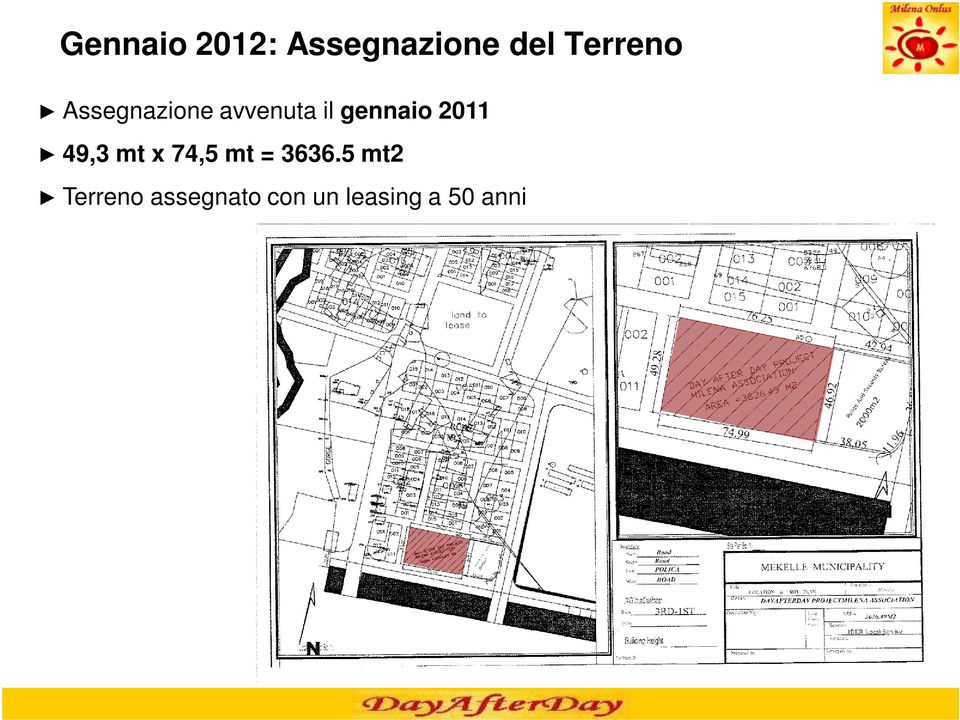 gennaio 2011 49,3 mt x 74,5 mt = 3636.