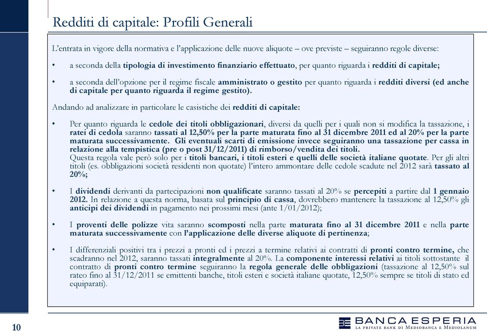 quanto riguarda il regime gestito).