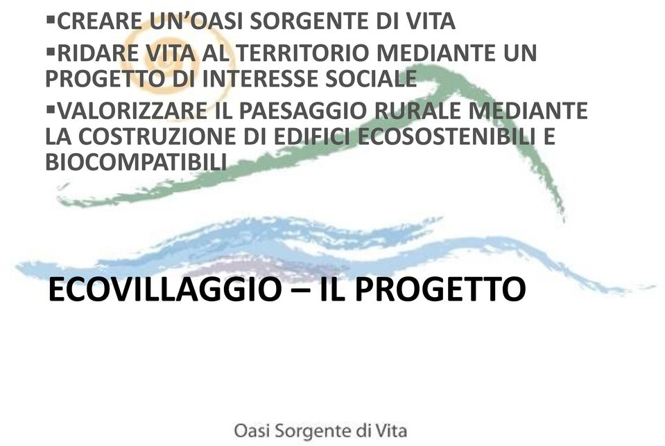 VALORIZZARE IL PAESAGGIO RURALE MEDIANTE LA COSTRUZIONE