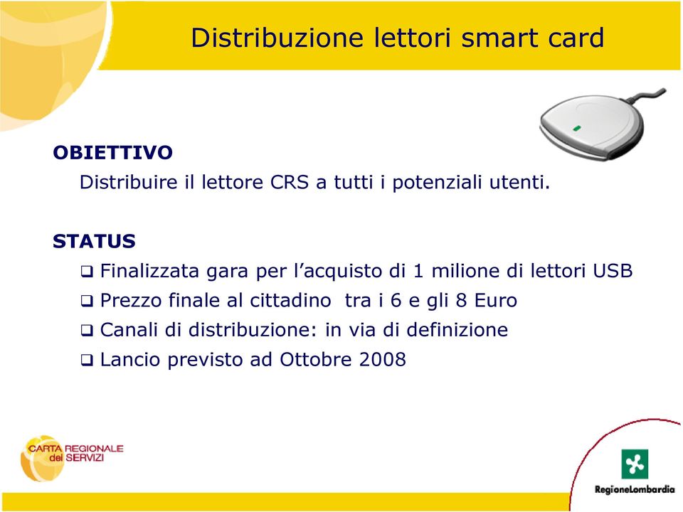 STATUS Finalizzata gara per l acquisto di 1 milione di lettori USB