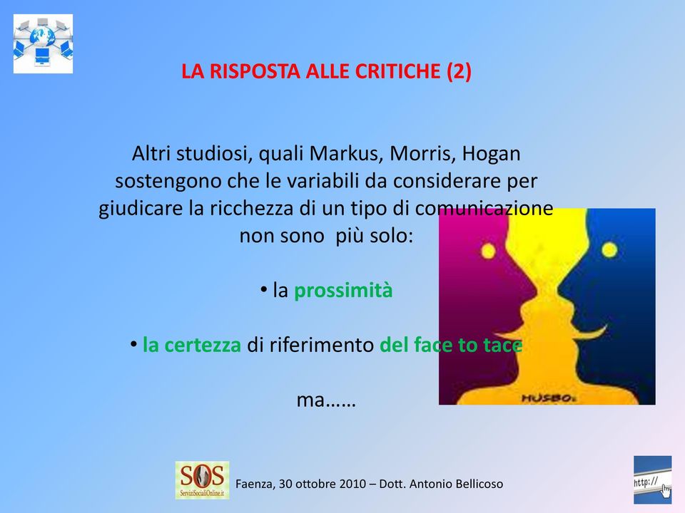 giudicare la ricchezza di un tipo di comunicazione non sono