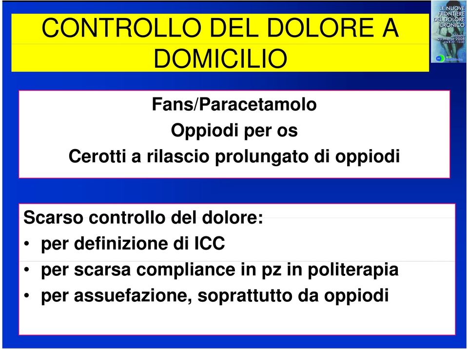 controllo del dolore: per definizione di ICC per scarsa