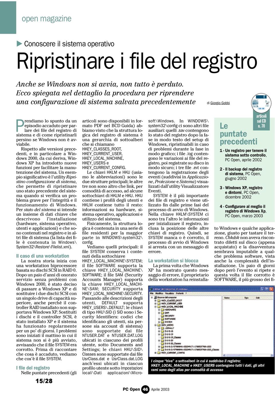 registro di sistema e di come ripristinarli persino se Windows non è avviabile.