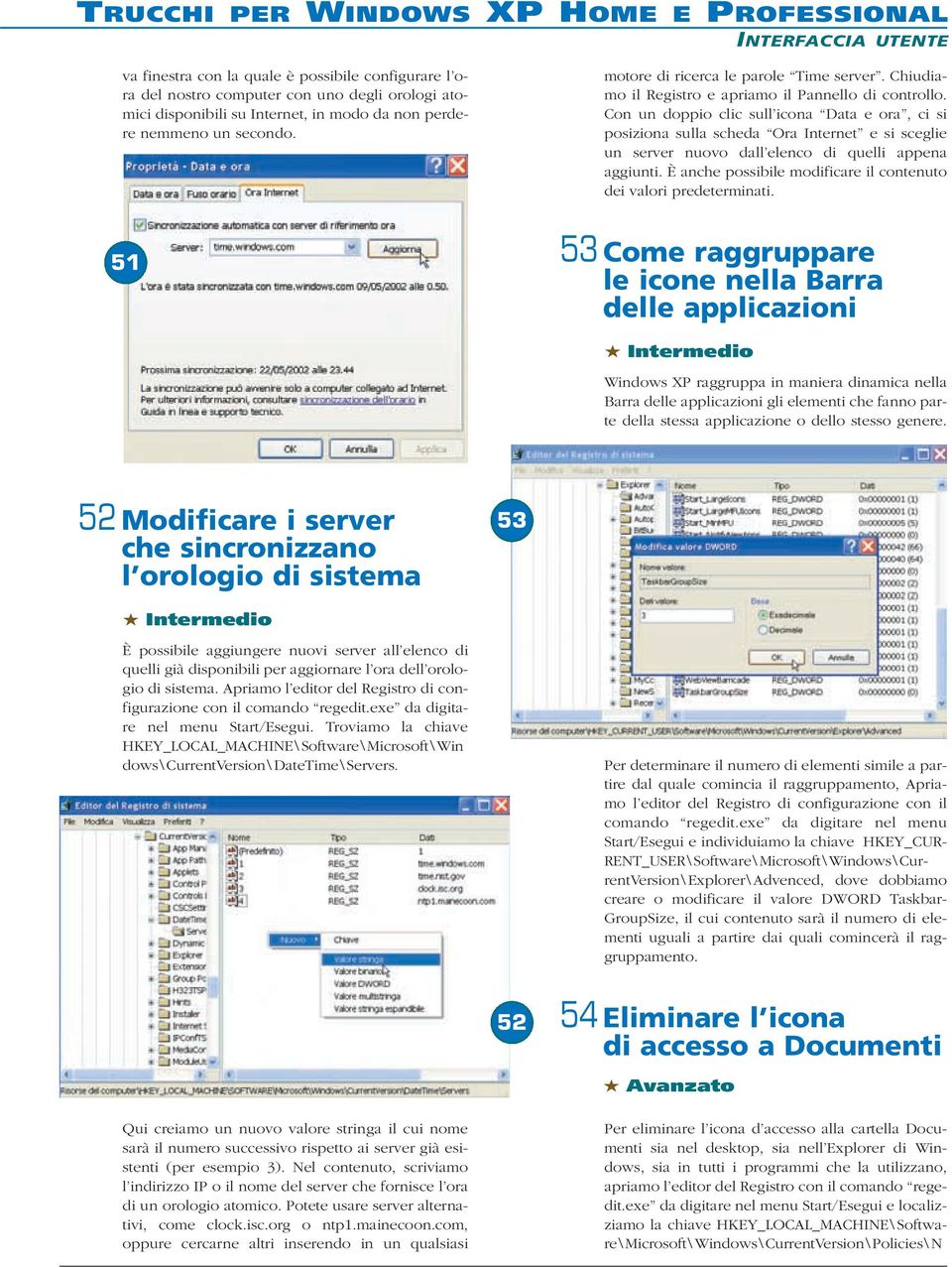 Con un doppio clic sull icona Data e ora, ci si posiziona sulla scheda Ora Internet e si sceglie un server nuovo dall elenco di quelli appena aggiunti.