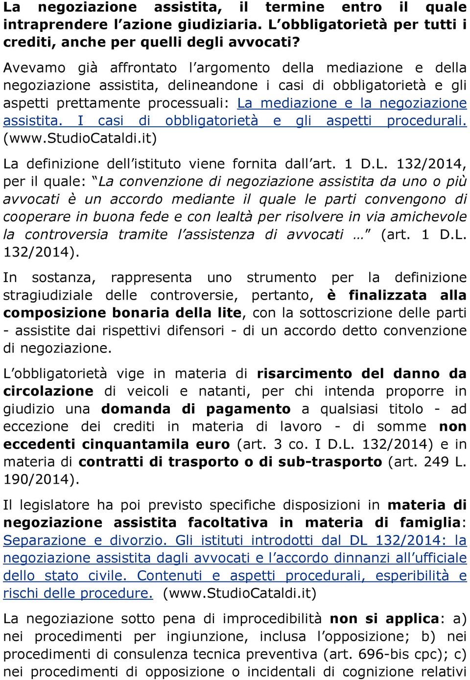 assistita. I casi di obbligatorietà e gli aspetti procedurali. (www.studiocataldi.it) La