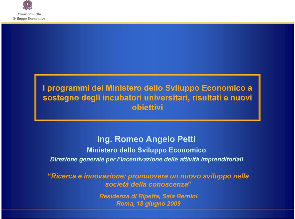 Romeo Angelo Petti Ministero dello Direzione generale per l incentivazione delle