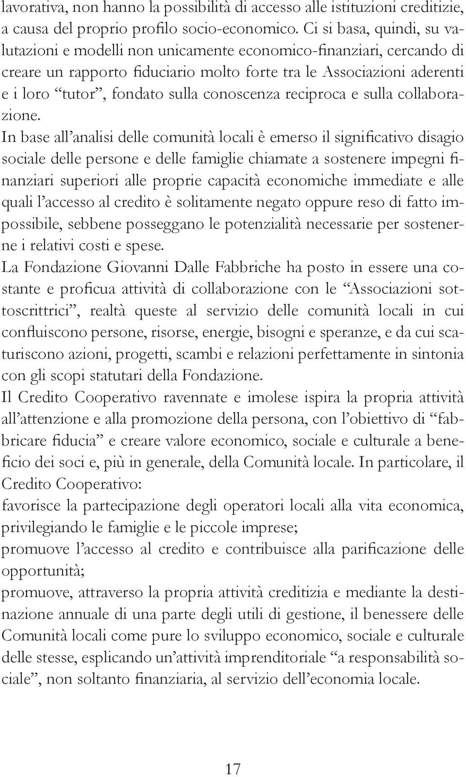 conoscenza reciproca e sulla collaborazione.