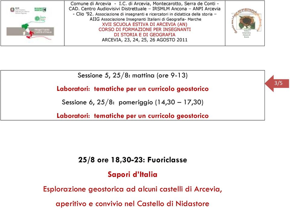curricolo geostorico 3/5 25/8 ore 18,30-23: Fuoriclasse Sapori d Italia
