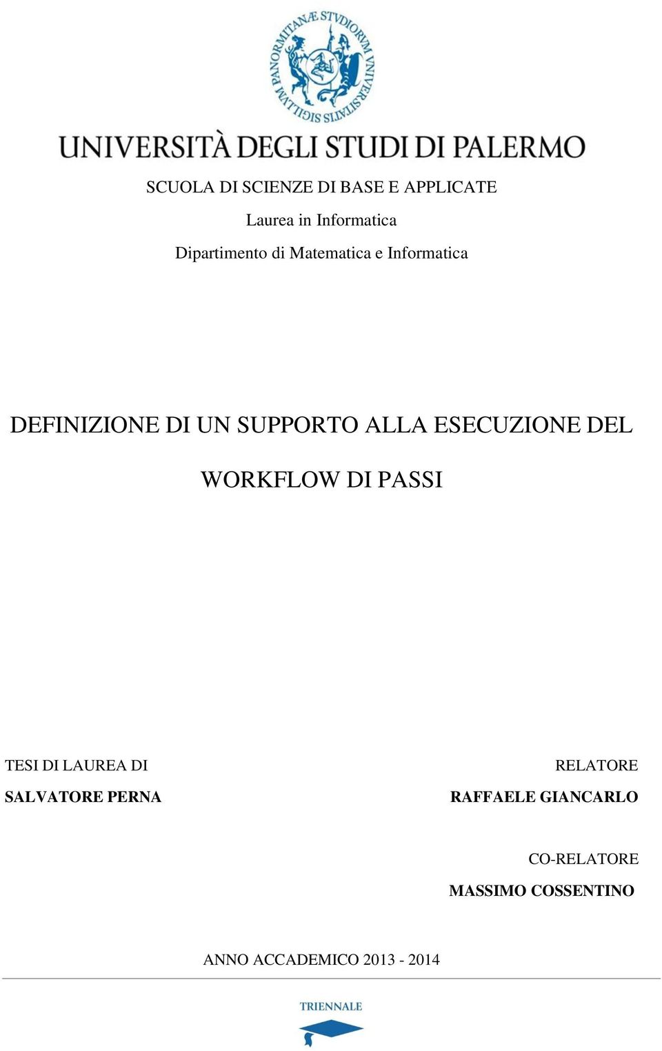 ALLA ESECUZIONE DEL WORKFLOW DI PASSI TESI DI LAUREA DI SALVATORE PERNA