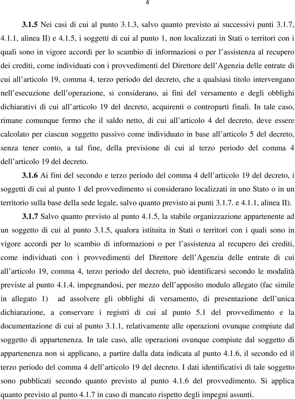 3, salvo quanto previsto ai successivi punti 3.1.