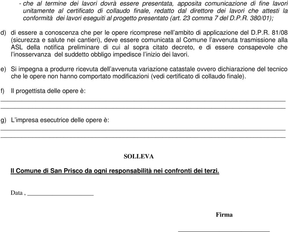 380/01); d) di essere a conoscenza che per le opere ricomprese nell ambito di applicazione del D.P.R.