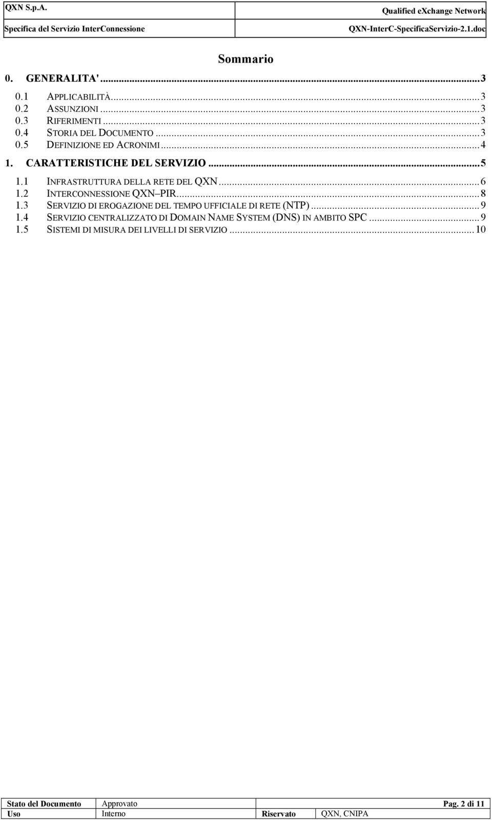 3 SERVIZIO DI EROGAZIONE DEL TEMPO UFFICIALE DI RETE (NTP)...9 1.