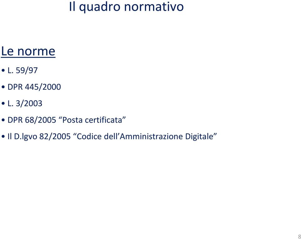 3/2003 DPR 68/2005 Posta certificata