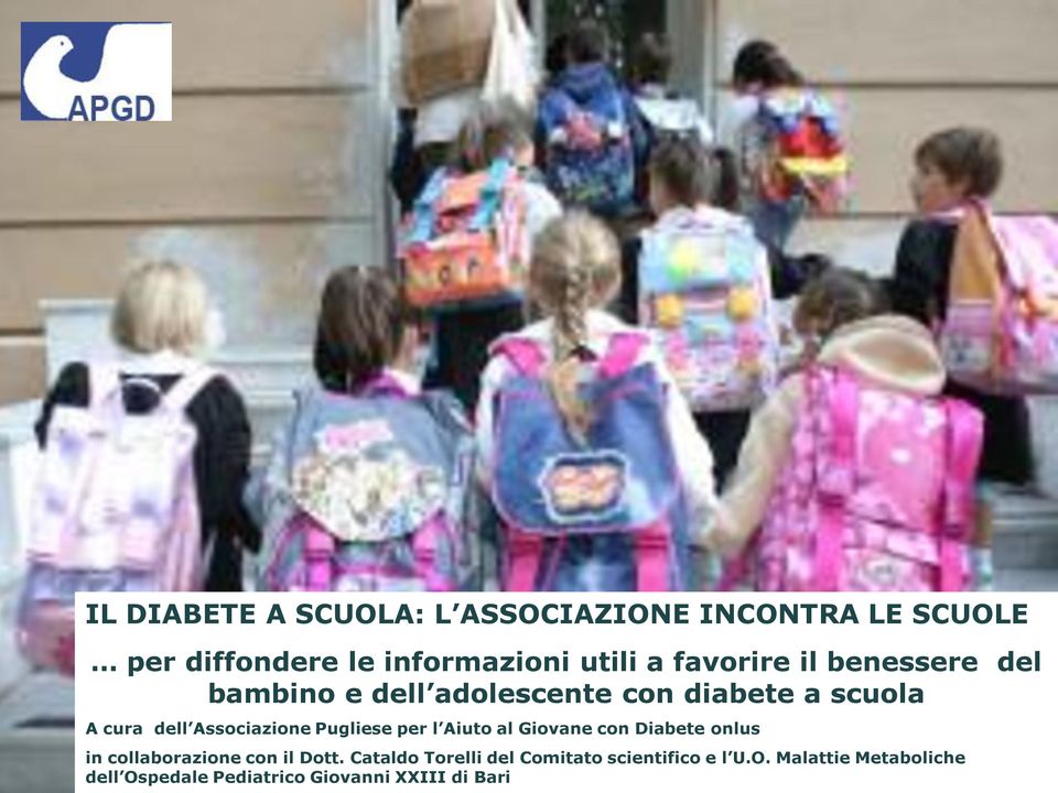 di A cura Endocrinologia dell Associazione e Diabete Pugliese per l Aiuto al Giovane con Diabete onlus Osp.