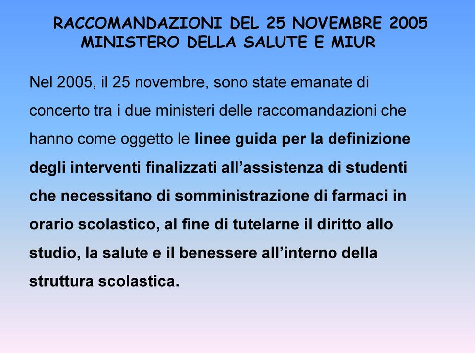 interventi finalizzati all assistenza di studenti che necessitano di somministrazione di farmaci in orario