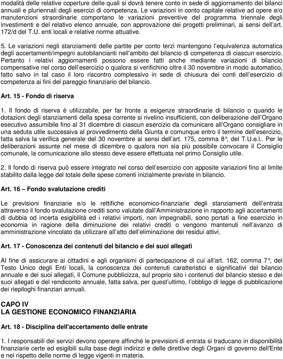 approvazione dei progetti preliminari, ai sensi dell art. 172/d del T.U. enti locali e relative norme attuative. 5.