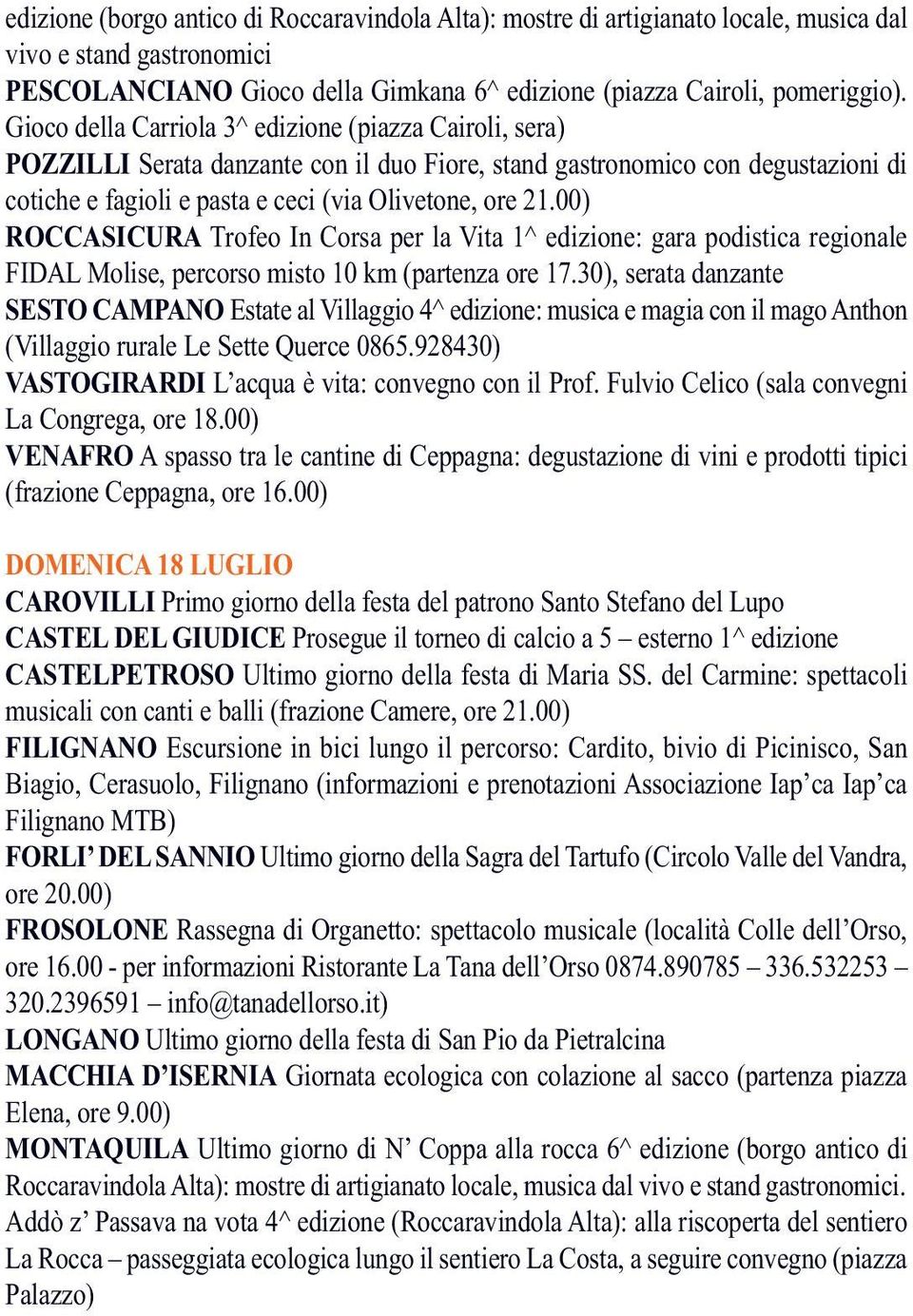 00) ROCCASICURA Trofeo In Corsa per la Vita 1^ edizione: gara podistica regionale FIDAL Molise, percorso misto 10 km (partenza ore 17.