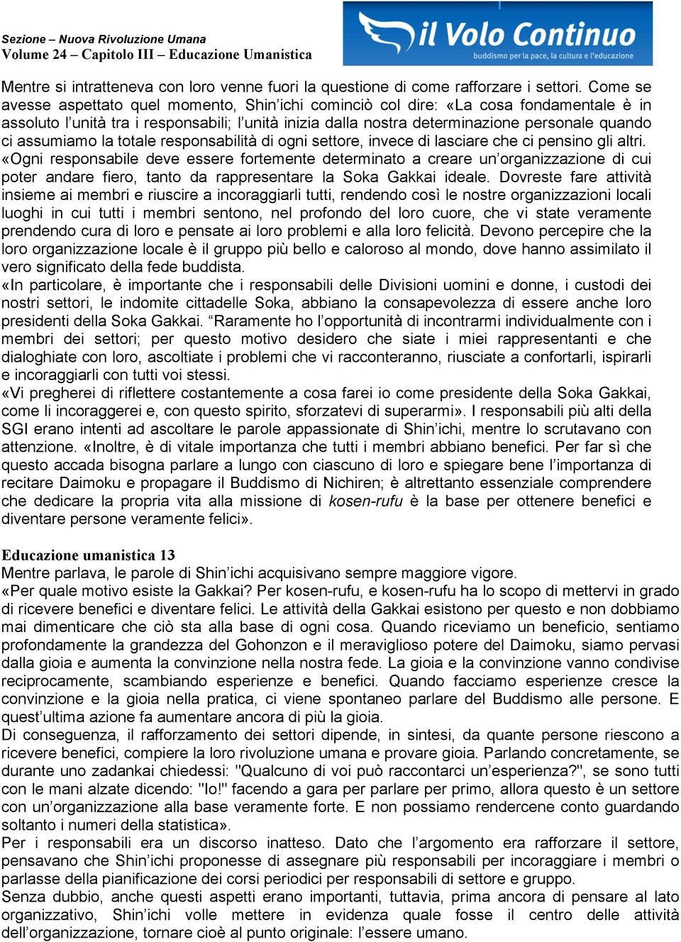 assumiamo la totale responsabilità di ogni settore, invece di lasciare che ci pensino gli altri.