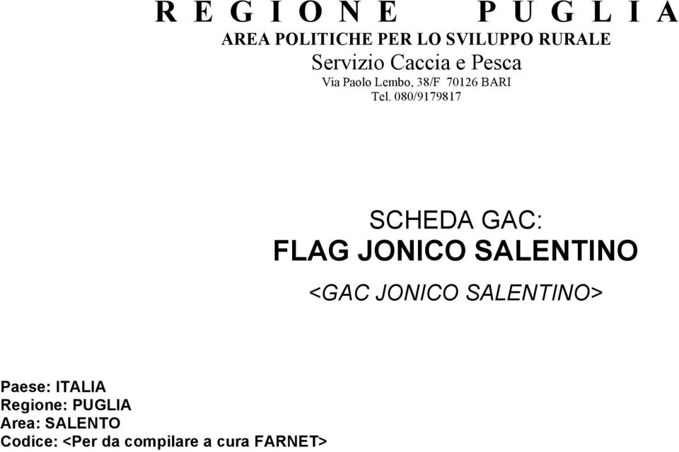 080/9179817 SCHEDA GAC: FLAG JONICO SALENTINO <GAC JONICO SALENTINO>