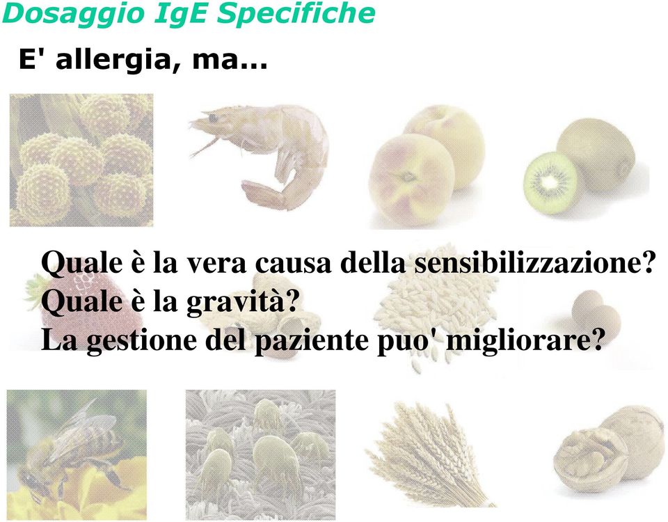 sensibilizzazione? Quale è la gravità?