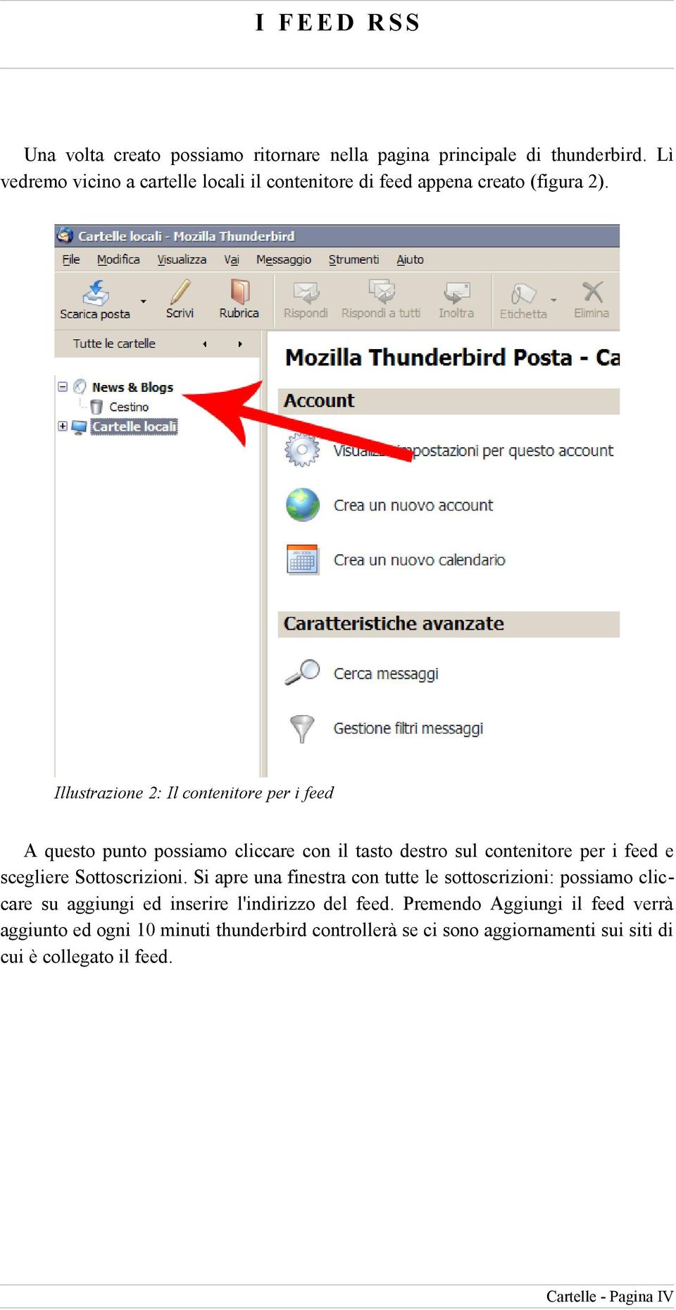 Illustrazione 2: Il contenitore per i feed A questo punto possiamo cliccare con il tasto destro sul contenitore per i feed e scegliere