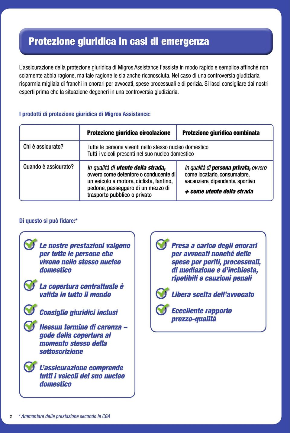 Si lasci consigliare dai nostri esperti prima che la situazione degeneri in una controversia giudiziaria.