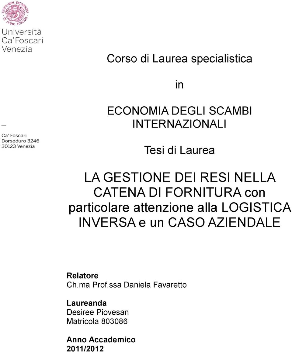 attenzione alla LOGISTICA INVERSA e un CASO AZIENDALE Relatore Ch.ma Prof.