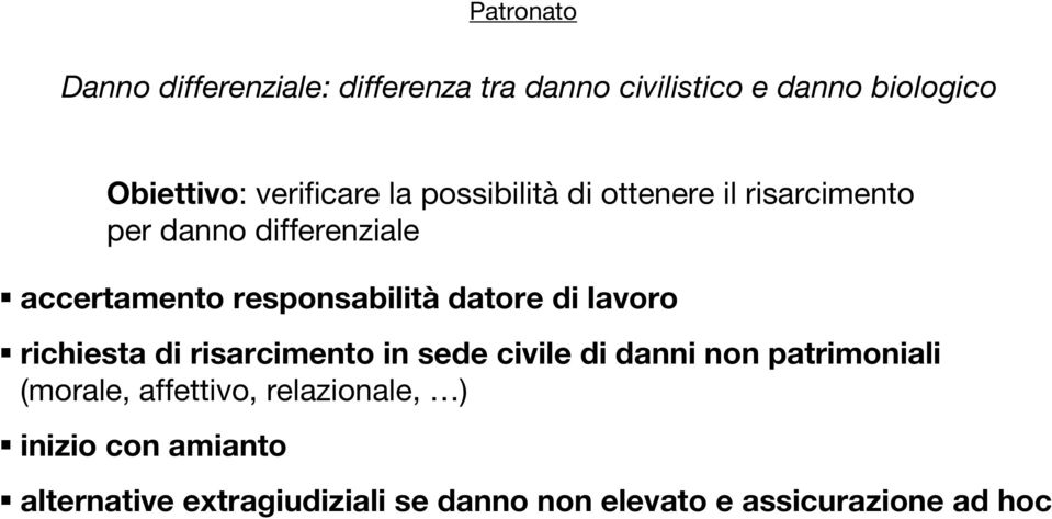 responsabilità datore di lavoro richiesta di risarcimento in sede civile di danni non patrimoniali