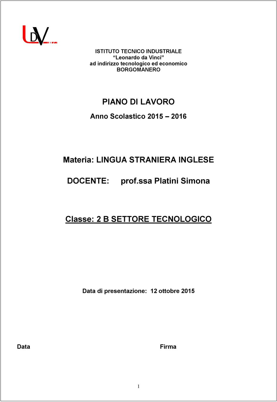 Materia: LINGUA STRANIERA INGLESE DOCENTE: prof.