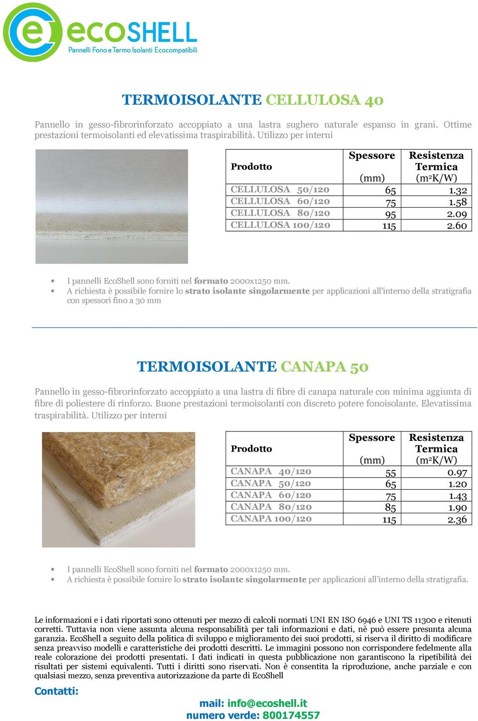 60 A richiesta è possibile fornire lo strato isolante singolarmente per applicazioni all interno della stratigrafia con spessori fino a 30 mm TERMOISOLANTE CANAPA 50 Pannello in gesso-fibrorinforzato