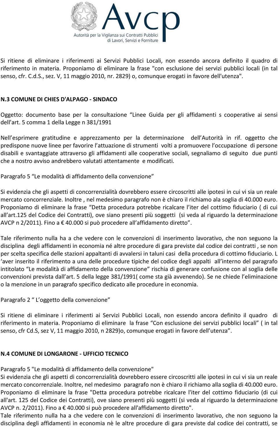 3 COMUNE DI CHIES D'ALPAGO - SINDACO Oggetto: documento base per la consultazione Linee Guida per gli affidamenti s cooperative ai sensi dell art.