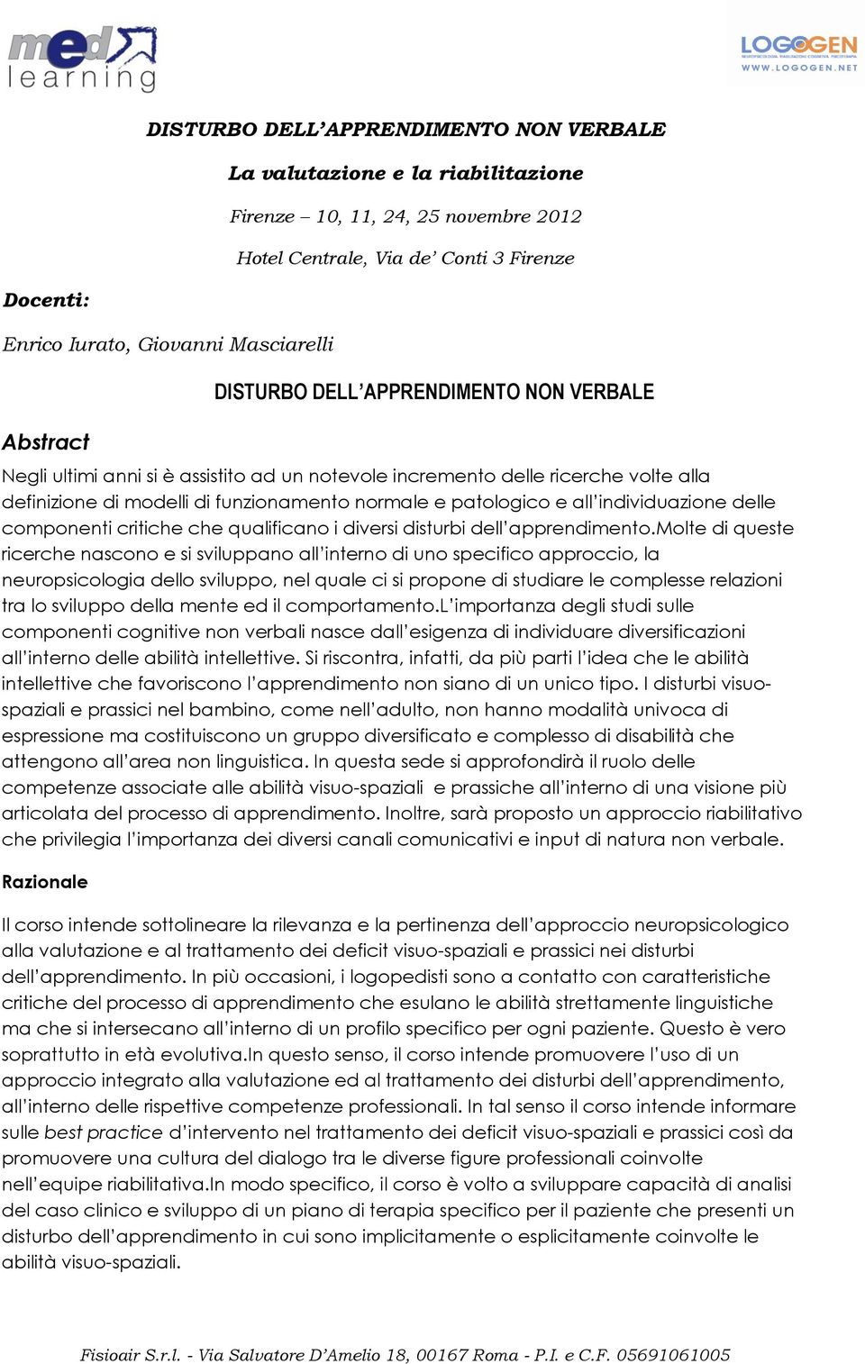 all individuazione delle componenti critiche che qualificano i diversi disturbi dell apprendimento.