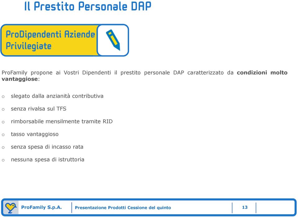 slegato dalla anzianità contributiva o senza rivalsa sul TFS o rimborsabile mensilmente