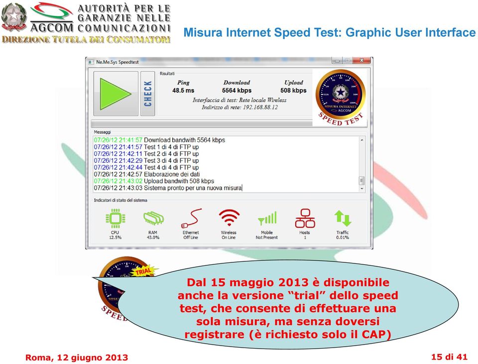 speed test, che consente di effettuare una sola misura,