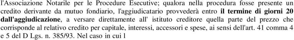 41 comma 4 e 5 del D Lgs. n. 385/93.