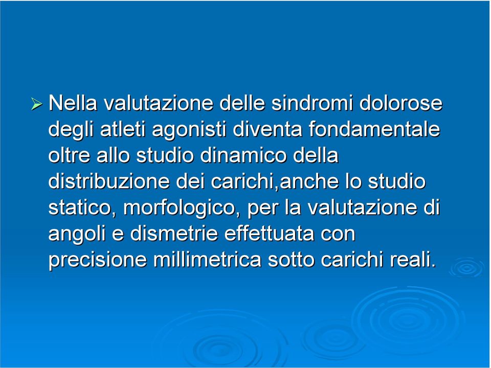 dei carichi,anche lo studio statico, morfologico, per la valutazione