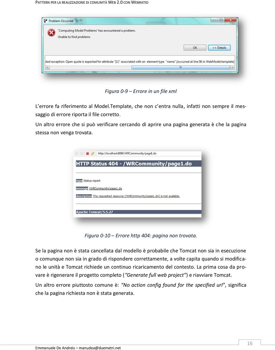 Se la pagina non è stata cancellata dal modello è probabile che Tomcat non sia in esecuzione o comunque non sia in grado di rispondere correttamente, a volte capita quando si modificano le unità e