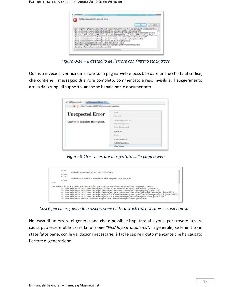 Figura 0-15 Un errore inaspettato sulla pagina web Così è più chiaro, avendo a disposizione l intero stack trace si capisce cosa non va Nel caso di un errore di generazione che è possibile