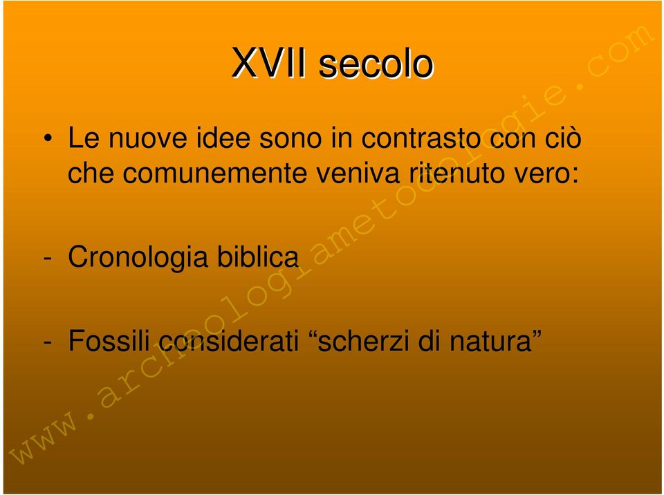 veniva ritenuto vero: - Cronologia