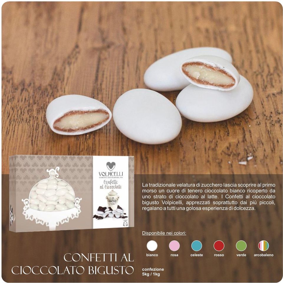 I Confetti al cioccolato bigusto Volpicelli, apprezzati soprattutto dai più piccoli, regalano a tutti