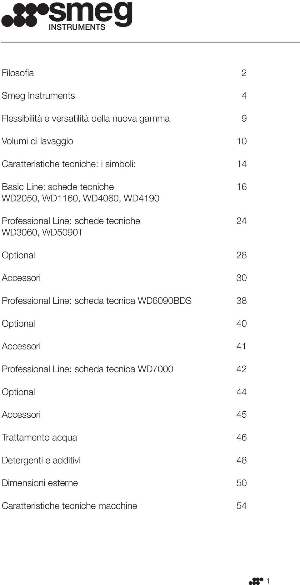 WD5090T Optional 28 Accessori 30 Professional Line: scheda tecnica WD6090BDS 38 Optional 40 Accessori 41 Professional Line: scheda