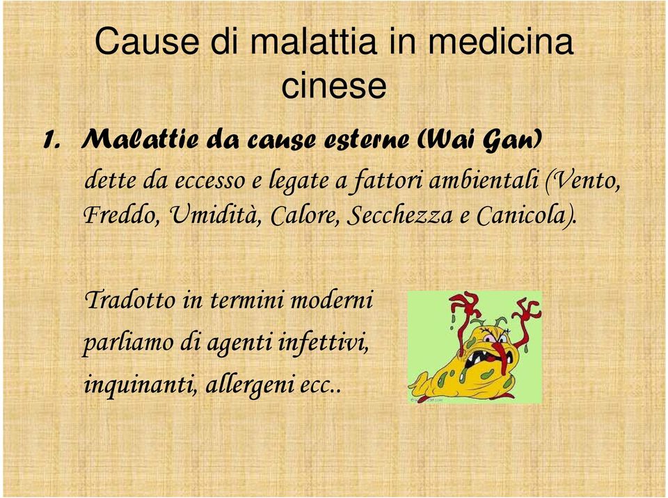 fattori ambientali (Vento, Freddo, Umidità, Calore, Secchezza e