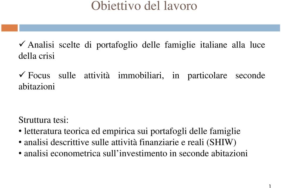 letteratura teorica ed empirica sui portafogli delle famiglie analisi descrittive sulle