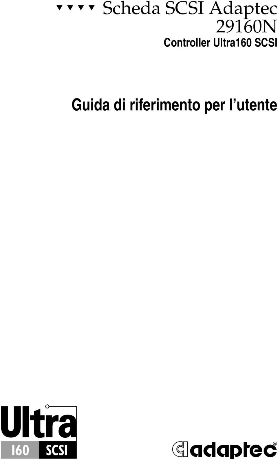 Ultra160 SCSI Guida